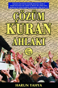 Title: Cozum Kuran Ahlaki, Author: Harun Yahya - Adnan Oktar