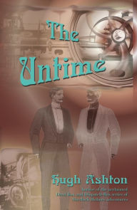Title: The Untime: A Novel of 19th-Century Paris, Author: Hugh Ashton