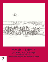 Title: Montée: Leçon 7 - Le don de la terre, Author: Marcel Gervais