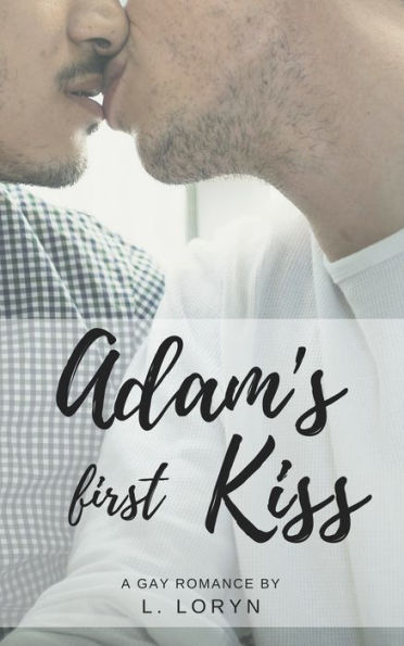 Adam's First Kiss (Adam's First Kiss Series Book 1)