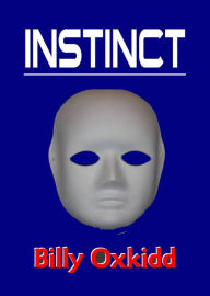 Title: Instinct, Author: Billy Oxkidd