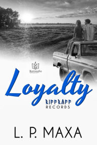 Title: Loyalty, Author: L.P. Maxa