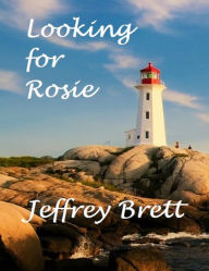 Title: Looking for Rosie, Author: Jeffrey Brett