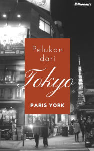 Title: Pelukan dari Tokyo, Author: Paris York