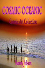 Title: Cosmic Oceanic, Author: Sunny Jetsun