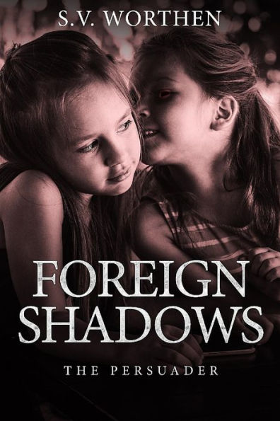 Foreign Shadows: The Persuader (Book 3)