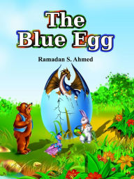 Title: The Blue Egg, Author: Ramadan Ahmed