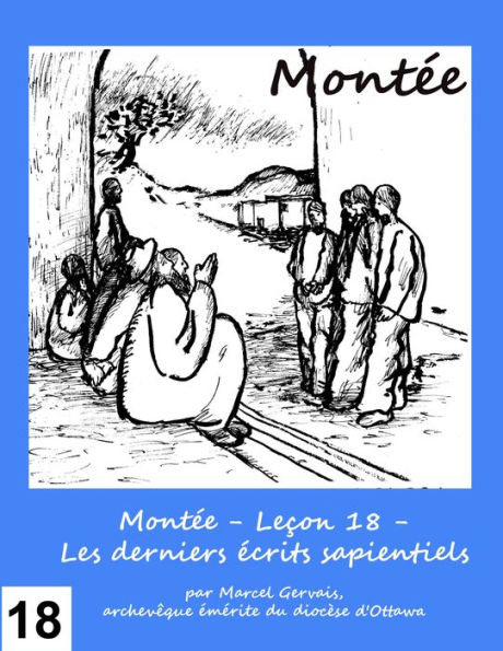 Montée: Leçon 18 - Les derniers écrits sapientiels