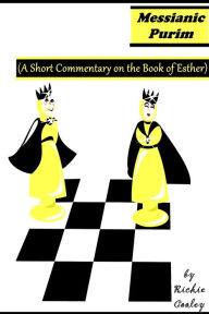 Title: Messianic Purim (A Short Commentary on the Book of Esther), Author: Richie Cooley