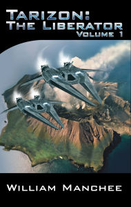 Title: Tarizon, The Liberator, Tarizon Trilogy Vol 1, Author: William Manchee