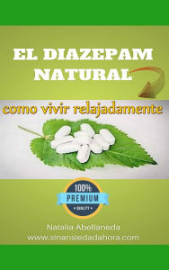 Title: El diazepam natural:como vivir relajadamente, Author: Natalia Abellaneda