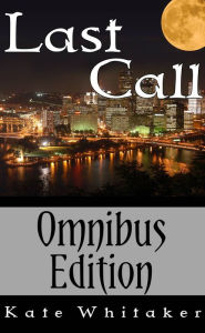 Title: Last Call: Omnibus Edition, Author: Kate Whitaker