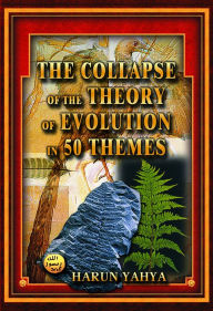 Title: The Collapse of the Theory of Evolution in 50 Themes, Author: Harun Yahya