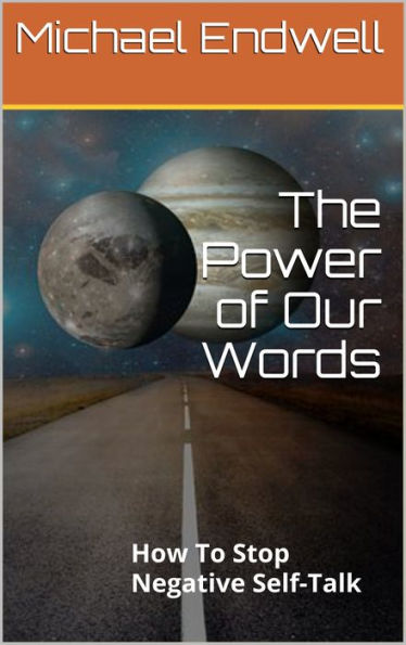 The Power of Our Words: How to Stop Negative Self-Talk: