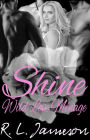 Shine (Book One of the Wild Love Ménage Series)