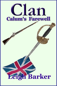 Title: Clan Season 3: Season Finale - Calum's Farewell, Author: Leigh Barker