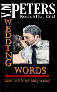 Title: Wedding Words: Perfect Words for your Wedding Ceremony, Author: Vlady Peters