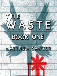 Title: The Waste Book One, Author: Matthew Sawyer