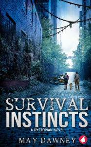 Title: Survival Instincts: A Dystopian Novel, Author: May Dawney