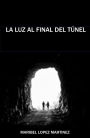 La luz al final del túnel