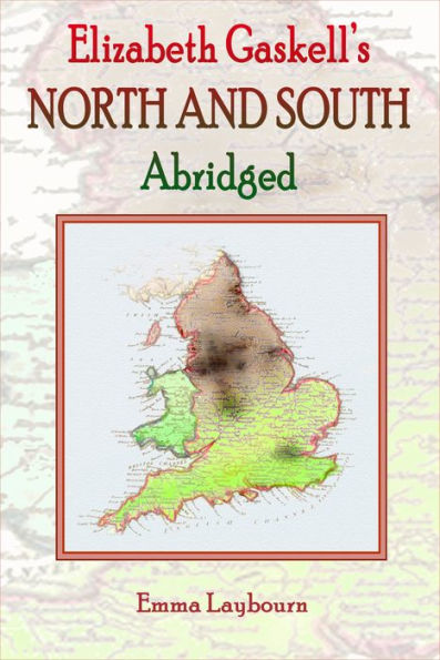 Elizabeth Gaskell's North and South, Abridged