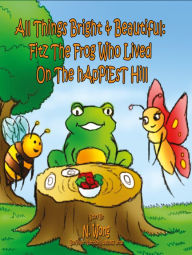 Title: Fitz The Frog Who Lived on the Happiest Hill, Author: NN Wong