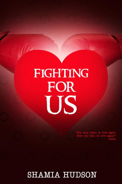 Fighting For Us