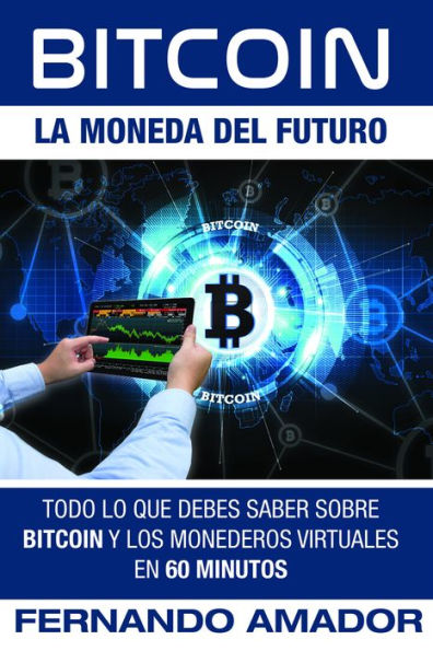 Todo Lo Que Debes Saber Sobre Bitcoin Y Los Monederos Virtuales, En 60 Minutos.