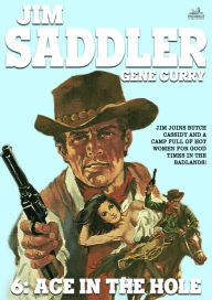 Title: Jim Saddler 6: Ace in the Hole, Author: Gene Curry