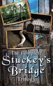 Title: The Complete Stuckey's Bridge Trilogy, Author: Lori Crane