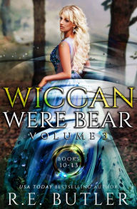 Title: Wiccan-Were-Bear Series, Volume Three, Author: R. E. Butler