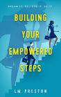 Building Your Empowered Steps