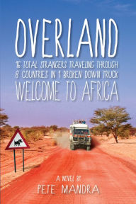 Title: Overland: Welcome to Africa, Author: Pete Mandra