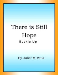 Title: There Is Still Hope, Author: Juliet Muia