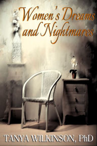 Title: Women's Dreams and Nightmares, Author: Tanya Wilkinson