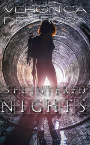 Title: Splintered Nights, Author: Veronica Del Rosa