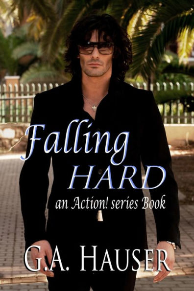Falling Hard- An Action! Series Book