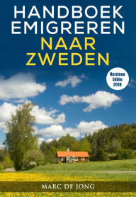 Title: Handboek Emigreren naar Zweden (Editie 2018), Author: Marc de Jong