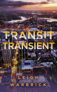 Title: Transit Transient, Author: Leigh Warbrick