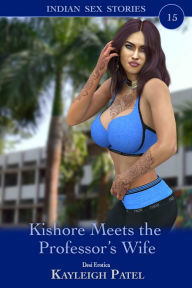 Title: Kishore Meets the Professor's Wife, Author: Kayleigh Patel