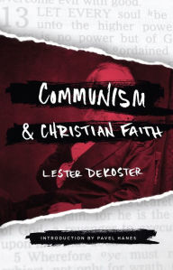 Title: Communism & Christian Faith, Author: Lester DeKoster