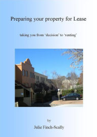 Title: Preparing your Property for Lease, Author: Julie Finch-Scally