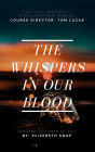 The Whispers in our Blood Story Bible