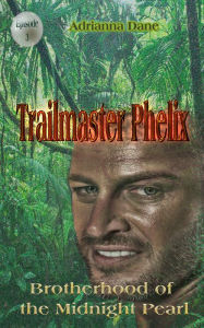 Title: Trailmaster Phelix, Author: Adrianna Dane