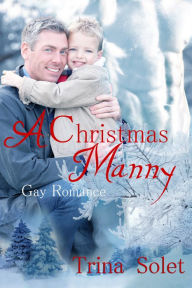 Title: A Christmas Manny, Author: Trina Solet