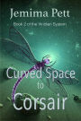 Curved Space to Corsair