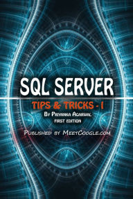 Title: SQL Server: Tips and Tricks - 1, Author: Priyanka Agarwal