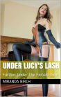 Under Lucy's Lash: Further Under the Female Yoke