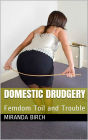 Domestic Drudgery: Femdom Toil and Trouble