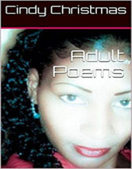 Title: Adult Poems, Author: Cindy Christmas